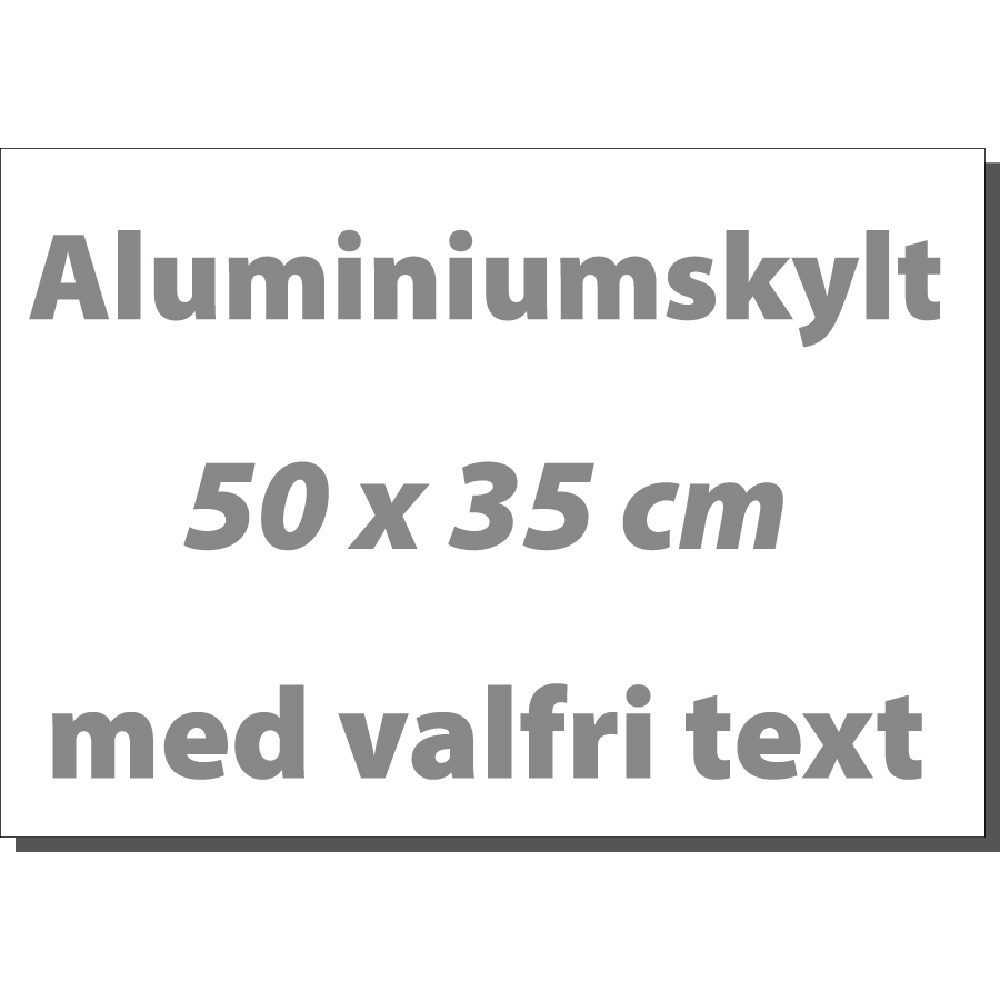 Skylt alu 50x35 cm